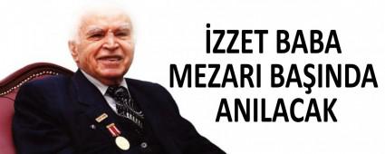�ZZET BABA MEZARI BA�INDA ANILACAK
