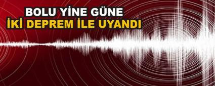 BOLU Y�NE G�NE �K� DEPREM �LE UYANDI