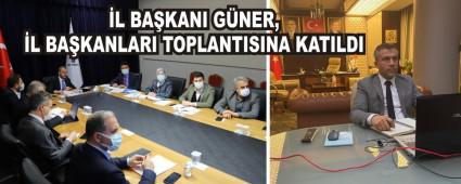 �L BA�KANI G�NER, �L BA�KANLARI TOPLANTISINA KATILDI