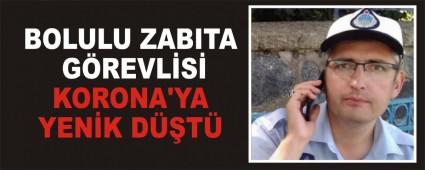 BOLULU ZABITA G�REVL�S� KORONA\'YA YEN�K D��T�