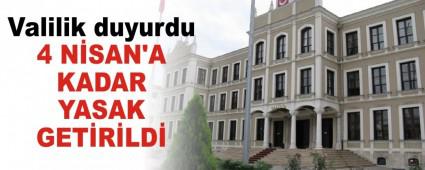 4 N�SAN\'A KADAR YASAK GET�R�LD�