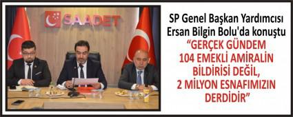 SP Genel Ba�kan Yard�mc�s� Ersan Bilgin Bolu\'da konu�tu