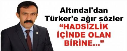 Alt�ndal\'dan T�rker\'e a��r s�zler