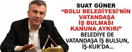 �BOLU BELED�YES�\'N�N VATANDA�A �� BULMASI KANUNA AYKIRI�