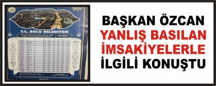 Ba�kan �zcan yanl�� bas�lan imsakiyelerle ilgili konu�tu