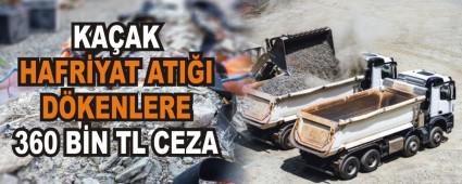 KA�AK HAFR�YAT ATI�I D�KENLERE 360 B�N TL CEZA