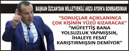 BA�KAN �ZCAN\'DAN M�LLETVEK�L� ARZU AYDIN\'A BOMBARDIMAN