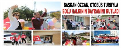 BA�KAN �ZCAN, OTOB�S TURUYLA BOLU HALKININ BAYRAMINI KUTLADI