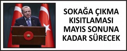 SOKA�A �IKMA KISITLAMASI MAYIS SONUNA KADAR S�RECEK