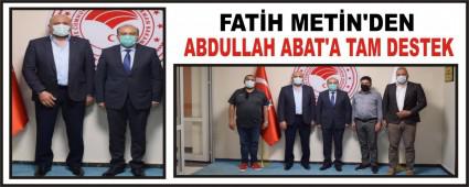 FAT�H MET�N\'DEN ABDULLAH ABAT\'A TAM DESTEK