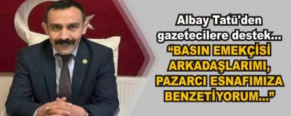 Albay Tat�\'den gazetecilere destek�