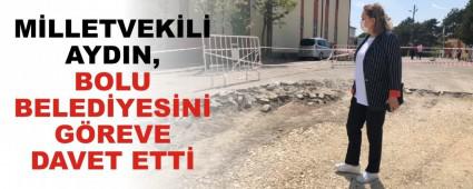 M�LLETVEK�L� AYDIN, BOLU BELED�YES�N� G�REVE DAVET ETT�