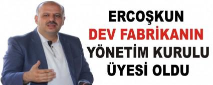 ERCO�KUN DEV FABR�KANIN Y�NET�M KURULU �YES� OLDU