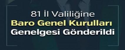81 �l Valili�ine Baro Genel Kurullar� Genelgesi G�nderildi