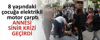 8 ya��ndaki �ocu�a elektrikli motor �arpt�