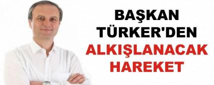 BA�KAN T�RKER\'DEN ALKI�LANACAK HAREKET