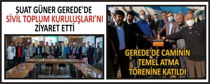 SUAT G�NER GEREDE\'DE S�V�L TOPLUM KURULU�LARI\'NI Z�YARET ETT�