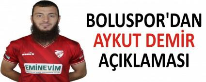 BOLUSPOR\'DAN AYKUT DEM�R A�IKLAMASI