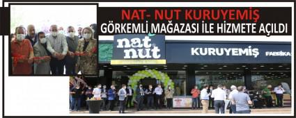 NAT- NUT KURUYEM�� G�RKEML� MA�AZASI �LE H�ZMETE A�ILDI