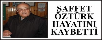 SAFFET �ZT�RK HAYATINI KAYBETT�