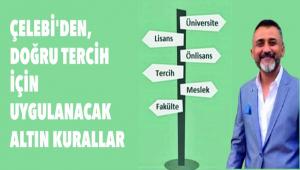 �ELEB�\'DEN, DO�RU TERC�H ���N UYGULANACAK ALTIN KURALLAR