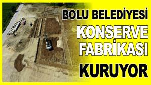 BOLU BELED�YES� KONSERVE FABR�KASI KURUYOR
