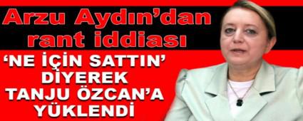 ARZU AYDIN\'DAN RANT �DD�ASI