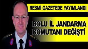 BOLU �L JANDARMA KOMUTANI DE���T�