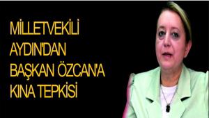 M�LLETVEK�L� AYDIN\'DAN BA�KAN �ZCAN\'A KINA TEPK�S�