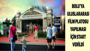 BOLU\'YA ULUSLARARASI F�LM PLATOSU YAPILMASI ���N START VER�LD�