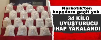 34 K�LO UYU�TURUCU HAP YAKALANDI