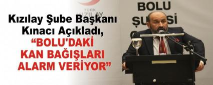 �BOLU\'DAK� KAN BA�I�LARI ALARM VER�YOR�