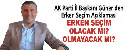 AK Parti �l Ba�kan� G�ner\'den Erken Se�im A��klamas�