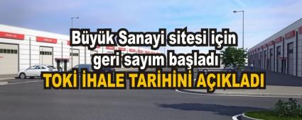 B�y�k Sanayi sitesi i�in geri say�m ba�lad�