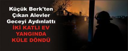 �K� KATLI EV YANGINDA K�LE D�ND�