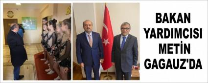 BAKAN YARDIMCISI MET�N GAGAUZ\'DA