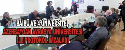 BA�B� VE 4 �N�VERS�TE, AZERBAYCAN AVRASYA �N�VERS�TES� �LE PROTOKOL �MZALADI