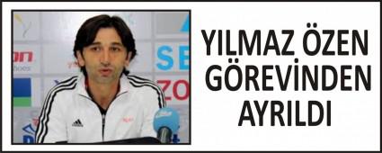 YILMAZ �ZEN G�REV�NDEN AYRILDI