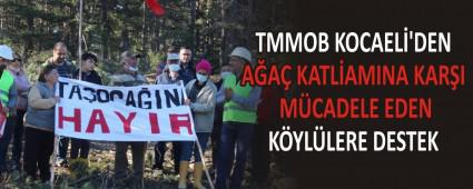 TMMOB KOCAEL�\'DEN A�A� KATL�AMINA KAR�I M�CADELE EDEN K�YL�LERE DESTEK