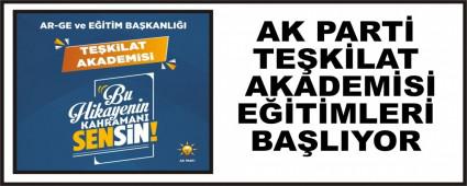 AK PART� TE�K�LAT AKADEM�S� E��T�MLER� BA�LIYOR
