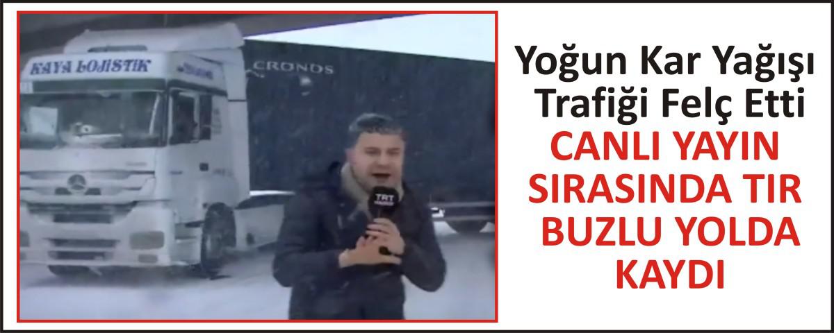 Yo�un Kar Ya���� Trafi�i Fel� Etti