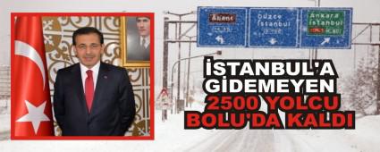 �STANBUL\'A G�DEMEYEN 2500 YOLCU BOLU\'DA KALDI