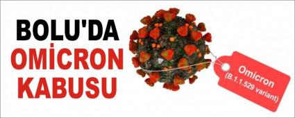 BOLU\'DA OM�CRON KABUSU