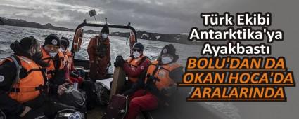 T�rk Ekibi Antarktika\'ya Ayakbast�