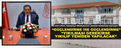 Vali �mit, Gazipa�a �lkokulunun ak�beti hakk�nda konu�tu