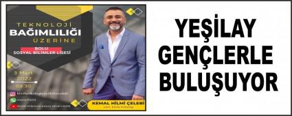 YE��LAY GEN�LERLE BULU�UYOR