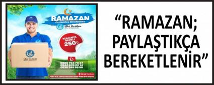 �RAMAZAN; PAYLA�TIK�A BEREKETLEN�R�