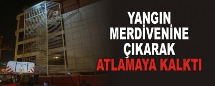 YANGIN MERD�VEN�NE �IKARAK ATLAMAYA KALKTI
