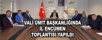 VAL� �M�T BA�KANLI�INDA �L ENC�MEN TOPLANTISI YAPILDI