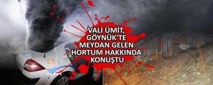VAL� �M�T, G�YN�K\'TE MEYDAN GELEN HORTUM HAKKINDA KONU�TU